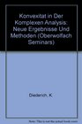 Konvexitt in der komplexen Analysis Neue Ergebnisse und Methoden