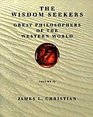 Wisdom Seekers Great Philosophers of the Western World Volume II