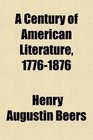 A Century of American Literature 17761876