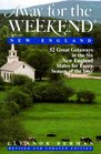 Away for the Weekend  New England Fourth Revised and Updated Edition