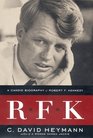 RFK A Candid Biography of Robert F Kennedy