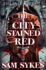 The City Stained Red (Scion's Gate, Bk 1)