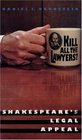 Kill All the Lawyers Shakespeare's Legal Appeal