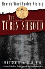 The Turin Shroud How Da Vinci Fooled History