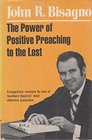 The Power of Positive Preaching to the Lost