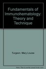 Fundamentals of Immunohematology Theory and Technique