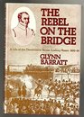 The rebel on the bridge A life of the Decembrist Baron Andrey Rozen 180084