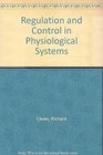 Regulation and Control in Physiological Systems