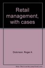 Retail management with cases