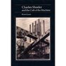 Charles Sheeler and the Cult of the Machine
