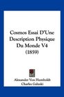 Cosmos Essai D'Une Description Physique Du Monde V4