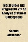 Moral Order and Progress  An Analysis of Ethical Conceptions