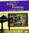 Dish on Food and Farming in Colonial America