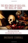 The Red Cross of Gold XIV The Skull of Sidon Assassin Chronicles