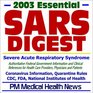 2003 Essential SARS  Digest  Authoritative Federal Information from the CDC FDA and NIH for Health Care Providers Physicians and Patients