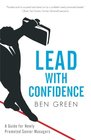 Lead With Confidence A Guide for Newly Promoted Senior Managers