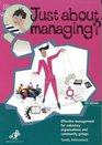 Just About Managing Effective Management for Voluntary Organisations and Community Groups