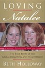 Loving Natalee A Mother's Testament of Hope and Faith