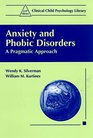 Anxiety and Phobic Disorders  A Pragmatic Approach