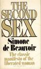 The Second Sex:  The Classic Manifesto of the Liberated Woman