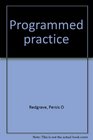 Programmed practice