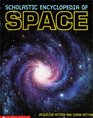 The Scholastic Encyclopedia of Space