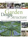 Encyclopedia of Garden Design and Structure Ideas and Inspiration for Your Garden