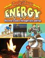 Energy Discover Science Through Facts and Fun