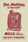 Mills of the Thirties Operator's Companion