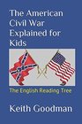 The American Civil War Explained for Kids The English Reading Tree