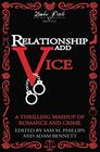 Relationship Add Vice A Thrilling Mashup of Romance and Crime