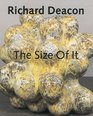 Richard Deacon The Size Of It
