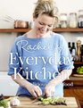 Rachel's Everyday Kitchen Simple Delicious Family Food