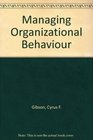 Managing organizational behavior Achieving results through understanding and action