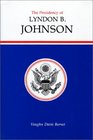 The Presidency of Lyndon B Johnson