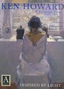 Ken Howard a Personal View Inspired by Light