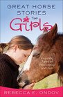 Great Horse Stories for Girls Inspiring Tales of Friendship and Fun