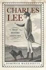 Charles Lee: Self Before Country (Rivergate Regionals Collection)