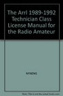 The ARRL 1989  1992 Technician Class License Manual for the Radio Amateur