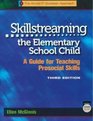 Skillstreaming the Elementary School Child A Guide for Teaching Prosocial Skills and Program Forms