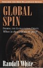 Global Spin Probing the Globalization Debate  Where in the World Are We Going