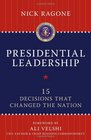 Presidential Leadership 15 Decisions That Changed the Nation