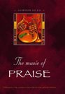 The Music of Praise Through the Church Year With the Great Hymns