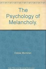 The Psychology of Melancholy