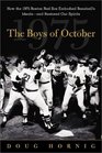 The Boys of October  How the 1975 Boston Red Sox Embodied Baseball's Ideals  and Restored Our Spirits