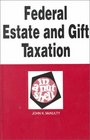 Federal Estate and Gift Taxation in a Nutshell