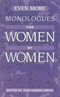 Even More Monologues for Women by Women