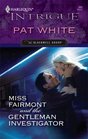 Miss Fairmont and the Gentleman Investigator (Blackwell Group, Bk 3) (Harlequin Intrigue)