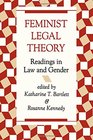 Feminist Legal Theory Readings in Law and Gender
