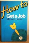 How to Get a Job